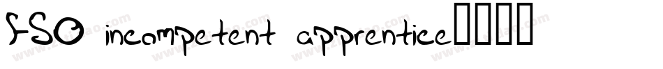 FSO incompetent apprentice字体转换